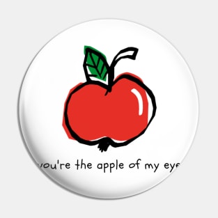 You're The Apple of My Eye Pin