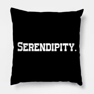 Serendipity - One Word text Pillow