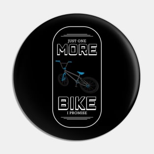 Just one more bike, I promise Pin