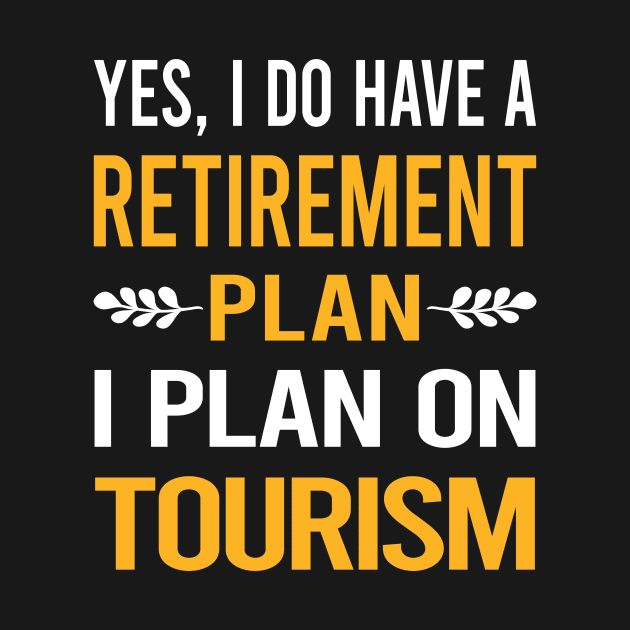 Funny My Retirement Plan Tourism by Happy Life