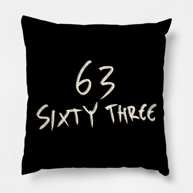 Hand Drawn Letter Number 63 sixty three Pillow by Saestu Mbathi