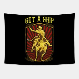 Get a Grip Bullrider Funny Competitive Bullriding Tapestry