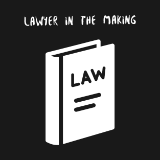 Lawyer in the Making! T-Shirt