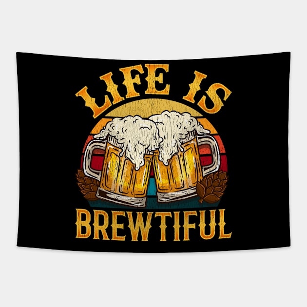 Life is Brewtiful graphic for a Craft Beer brewing Lover Tapestry by biNutz