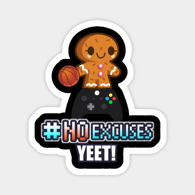 Holiday Gamer - Hashtag No Excuses  - Basketball League Player Trendy Baller Sports Magnet by MaystarUniverse
