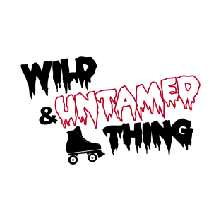 Wild & Untamed Thing T-Shirt