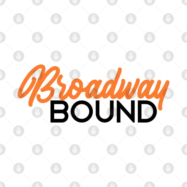 Broadway bound orange edition by taylor-lang