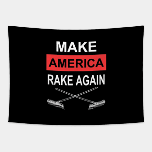 make america rake again Tapestry