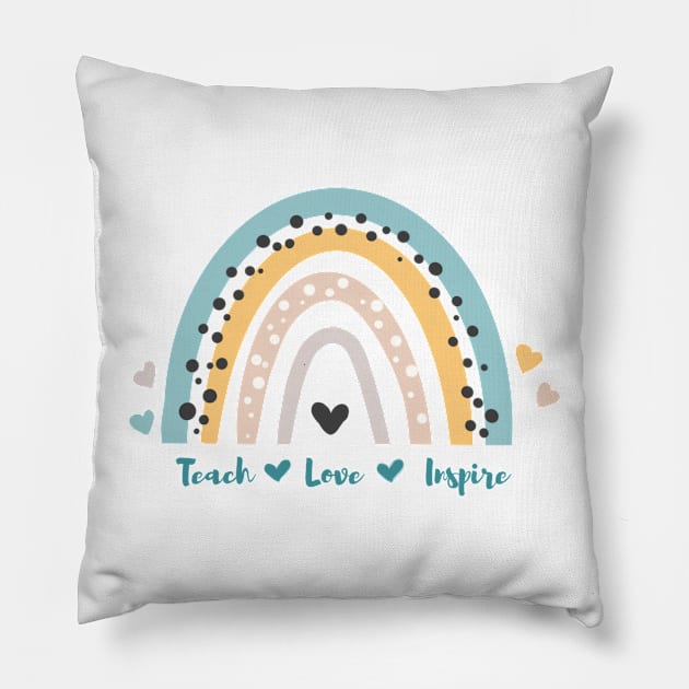 Teach love inspire Pillow by Kahlenbecke