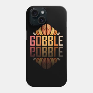 Gobble Gobble Turkey Saying Mirrored Thanksgiving Phone Case