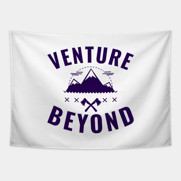 Venture Beyond, mountain climbing, outdoor life, adventure Tapestry by Style Conscious