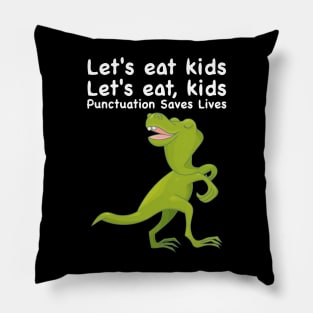 Funny punctuation saves lives Let's eat kids Pillow