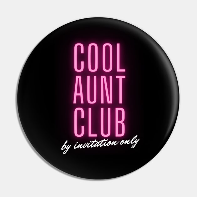 Cool Aunt Club Pin by THINK. DESIGN. REPEAT.