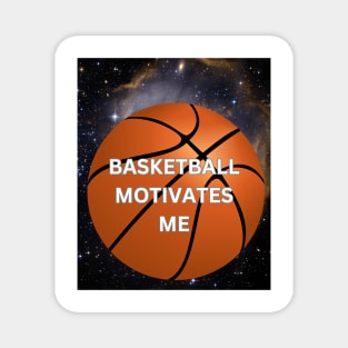 Basketball Motivates Me Magnet