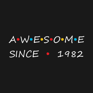 Awesome Since 1982 T-Shirt