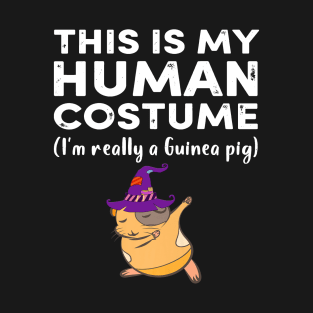 This My Human Costume I’m Really Guinea Pig Halloween (74) T-Shirt