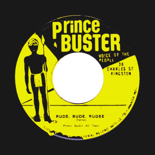 Prince Buster Rude, Rude, Rudee T-Shirt