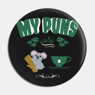 My Puns Are Koala Tea Funny Pin