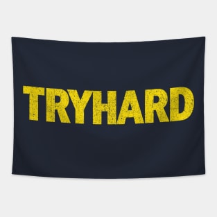 TRYHARD Tapestry