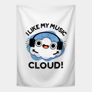 I Like My Music Cloud Cute Weather Pun Tapestry