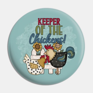 Keeper of The Chickens Pin