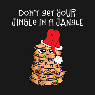 Funny Don't Get Your Jingle in a Jangle Christmas T-Shirt