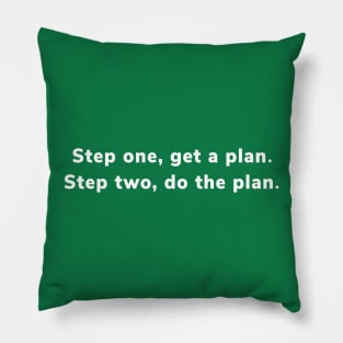 Step one, get a plan Pillow