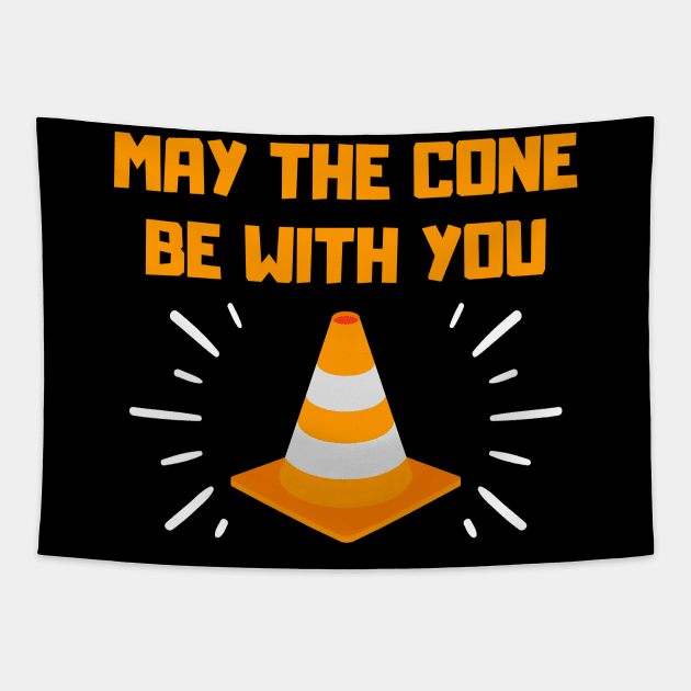 May The Cone Be With You Traffic Cone Tapestry by Foxxy Merch