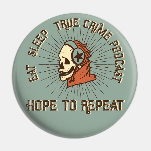 True Crime Erryday Pin by StarkCade