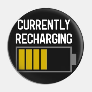 Currently Recharging, sleepy time, naptime, chilling, relaxing, battery charging Pin