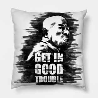 Rep John Lewis get in good trouble Pillow