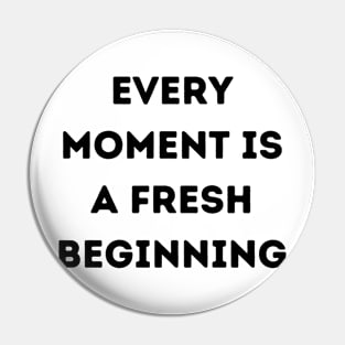 Every Moment Pin