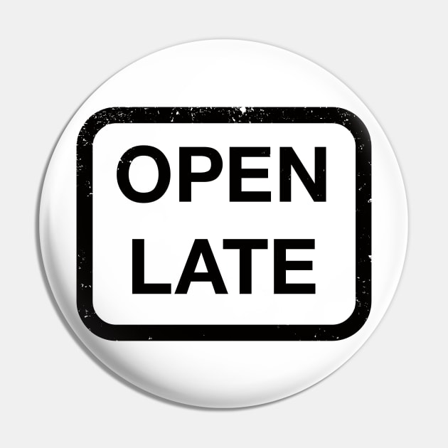 Open Late Pin by PsychicCat