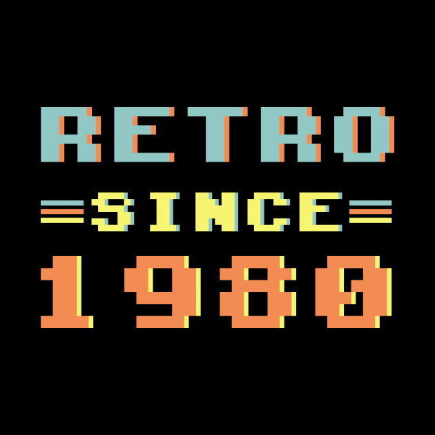 Retro Since 1980 by Hip City Merch