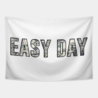 Easy Day - Get That Money Tapestry