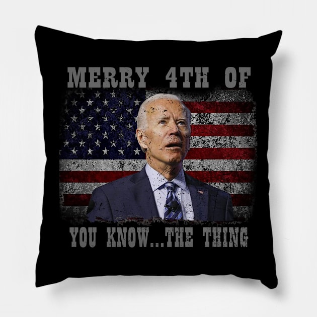 Funny Biden Confused Merry Happy 4th of You Know...The Thing Pillow by nikolay