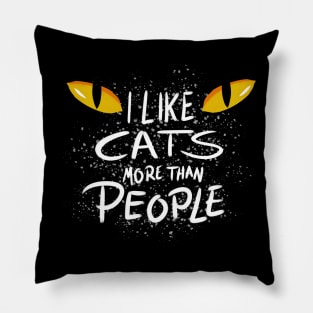 I like cats more than people! Pillow