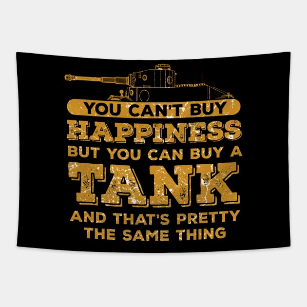 You can`t buy happiness but you can buy a tank Tapestry by schmomsen