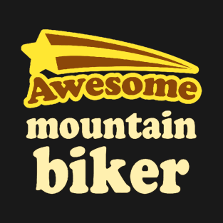 awesome mountain biker T-Shirt