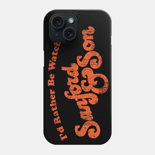 I'd Rather Be Watching Sanford and Son Phone Case by Alema Art