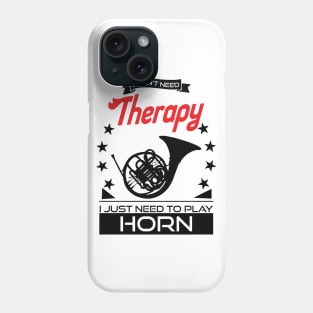 Horn - Better Than Therapy Gift For Hornists Phone Case