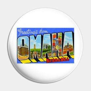 Greetings from Omaha, Nebraska - Vintage Large Letter Postcard Pin