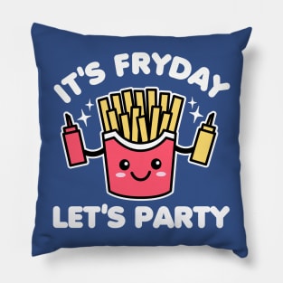 It's Fryday Let's Party Friday Pillow