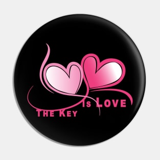 The Key Is Love Pin