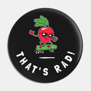 That's Rad! Pin