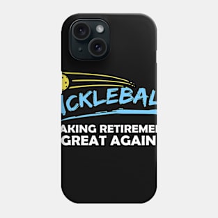 Retirement Great Again Pickleball Gift Pickleball Print Phone Case