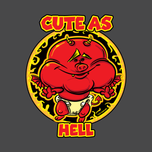 Cute As Hell T-Shirt