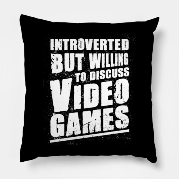 Introverted But Willing To Discuss Video Games Funny Pillow by CreativeSalek