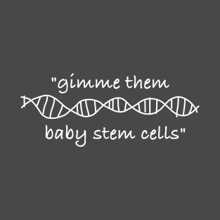 Baby Stem Cells (Inverted) T-Shirt