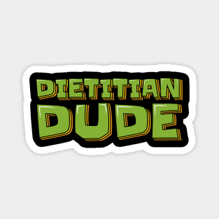 Dietitian Dude Magnet